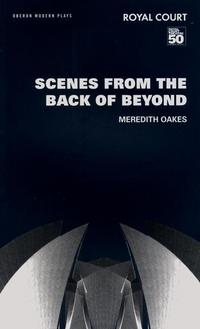 Book Cover for Scenes from the Back of Beyond by Meredith Oakes