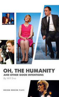 Book Cover for Oh, the Humanity and Other Good Intentions by Will Eno