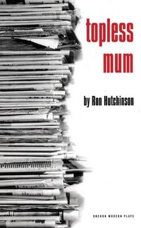 Book Cover for Topless Mum by Ron Hutchinson
