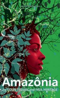 Book Cover for Amazônia by Colin Teevan, Paul Heritage, Young Vic Theatre Company