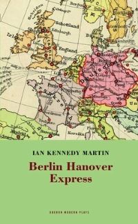 Book Cover for Berlin Hanover Express by Ian Kennedy Martin