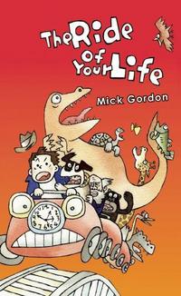 Book Cover for The Ride of Your Life by Mick Gordon