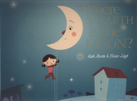 Book Cover for Where on Earth Is the Moon? by Ruth Martin, Olivier Latyk