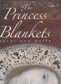Book Cover for The Princess' Blankets by Carol Ann Duffy, Catherine Hyde