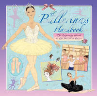 Book Cover for The Ballerina's Handbook by Kate Castle, Sophie Allsopp, Georgina McBain, Gretel Parker
