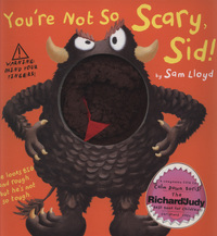 Book Cover for You're Not So Scary, Sid! by Sam Lloyd