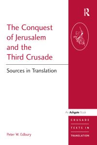 Book Cover for The Conquest of Jerusalem and the Third Crusade by William, P W Edbury
