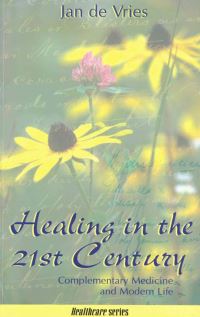 Book Cover for Healing in the 21st Century by Jan De Vries