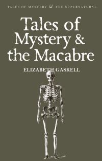 Book Cover for Tales of Mystery and the Macabre by Elizabeth Cleghorn Gaskell