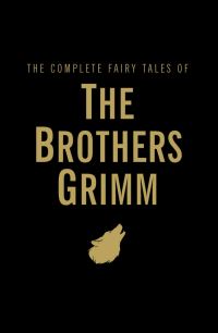 Book Cover for The Complete Fairy Tales of the Brothers Grimm by Jacob Grimm, Wilhelm Grimm, Arthur Rackham