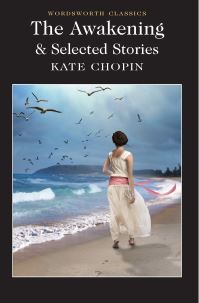 Book Cover for The Awakening and Selected Stories by Kate Chopin, Stefania Ciocia