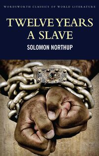Book Cover for Twelve Years a Slave With the Narrative of the Life of Frederick Douglass, an American Slave, Written by Himself by Solomon Northup, Frederick Douglass