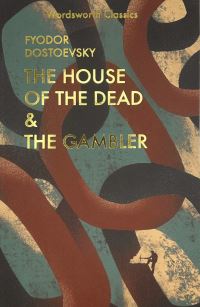 Book Cover for The House of the Dead [Notes from a Dead House] by Fyodor Dostoyevsky, Fyodor Dostoyevsky