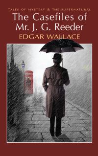 Book Cover for The Casefiles of Mr J. G. Reeder by Edgar Wallace