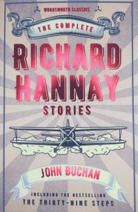 Book Cover for The Complete Richard Hannay Stories by His Excellency The Right Honourable John Buchan