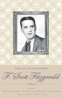 Book Cover for Collected Works of F. Scott Fitzgerald by F Scott Fitzgerald