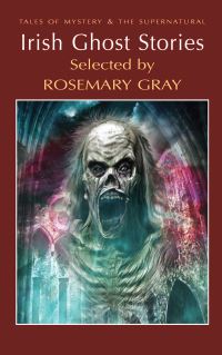Book Cover for Irish Ghost Stories by Rosemary Gray