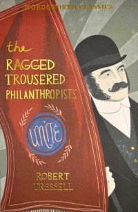 Book Cover for The Ragged Trousered Philanthropists by Robert Tressell, Lionel Kelly, Tony Benn