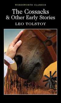 Book Cover for The Cossacks and Other Early Stories by Leo Tolstoy