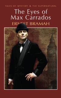 Book Cover for The Eyes of Max Carrados by Ernest Bramah