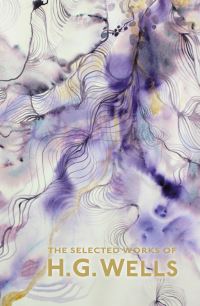 Book Cover for The Selected Works of H.G. Wells by H G Wells, H G Wells