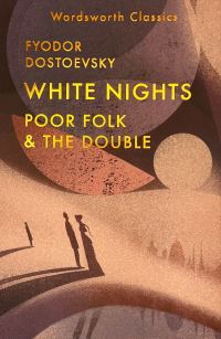 Book Cover for White Nights; Poor Folk; The Double by Fyodor Dostoevsky