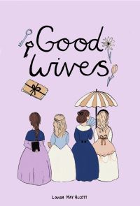 Book Cover for Good Wives (Collector's Edition) by Louisa May Alcott