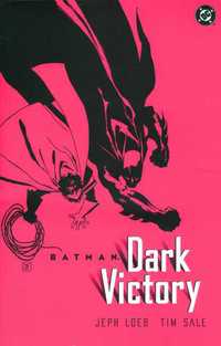Book Cover for Dark Victory by Jeph Loeb, Tim Sale, Gregory Wright, Richard Starkings, Bob Kane