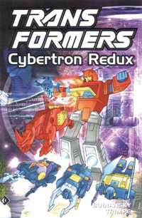 Book Cover for Cybertron Redux by Bob Budiansky, Graham Nolan, Don Perlin