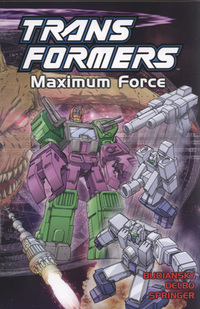 Book Cover for Maximum Force by Bob Budiansky, José Delbo, Frank Springer