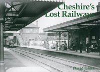 Book Cover for Cheshire's Lost Railways by David James