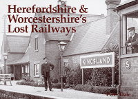 Book Cover for Herefordshire & Worcestershire's Lost Railways by Peter Dale