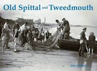 Book Cover for Old Spittal and Tweedmouth by John Griffiths