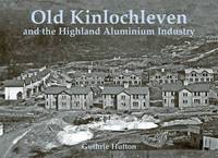 Book Cover for Old Kinlochleven by Guthrie Hutton