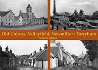 Book Cover for Old Culross, Valleyfield, Newmills and Torryburn by Guthrie Hutton