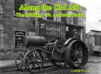 Book Cover for Along the Old A91 by Guthrie Hutton