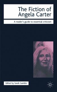 Book Cover for The Fiction of Angela Carter by Sarah Gamble