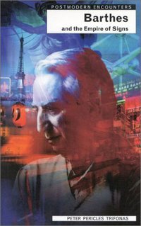 Book Cover for Barthes and the Empire of Signs by Peter Pericles Trifonas
