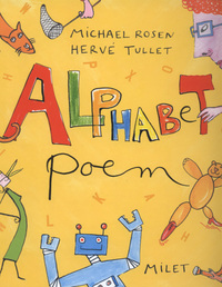 Book Cover for Alphabet Poem by Michael Rosen, Hervé Tullet