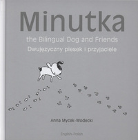 Book Cover for Minutka the Bilingual Dog and Friends by Anna MycekWodecki