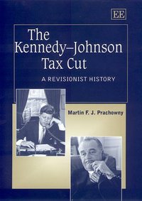 Book Cover for The Kennedy–Johnson Tax Cut by Martin FJ Prachowny