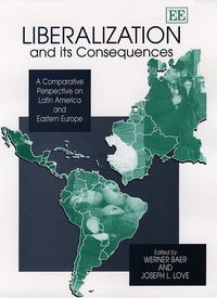 Book Cover for Liberalization and its Consequences by Werner Baer