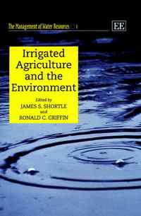 Book Cover for Irrigated Agriculture and the Environment by J S Shortle, Ronald C Griffin