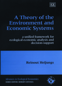 Book Cover for A Theory of the Environment and Economic Systems by Reinout Heijungs