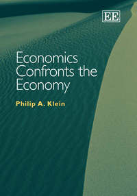 Book Cover for Economics Confronts the Economy by Philip A Klein