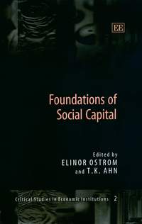 Book Cover for Foundations of Social Capital by Elinor Ostrom, T K Ahn