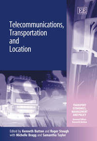 Book Cover for Telecommunications, Transportation, and Location by Kenneth Button, Roger Stough, Michelle Bragg, Samantha Taylor