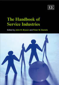 Book Cover for The Handbook of Service Industries by J R Bryson, P W Daniels