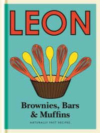 Book Cover for Leon Brownies, Bars & Muffins by Henry Dimbleby, Kay PlunkettHogge, Claire Ptak, John Vincent