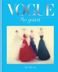 Book Cover for Vogue - The Gown by Jo Ellison